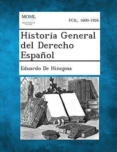 Historia General del Derecho Español (Spanish Edition)