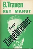  Der Ziegelbrenner. Schriftleitung: Ret Marut. 1917-1921. Faksimiledruck (Bibliothek literarischer Neudrucke)