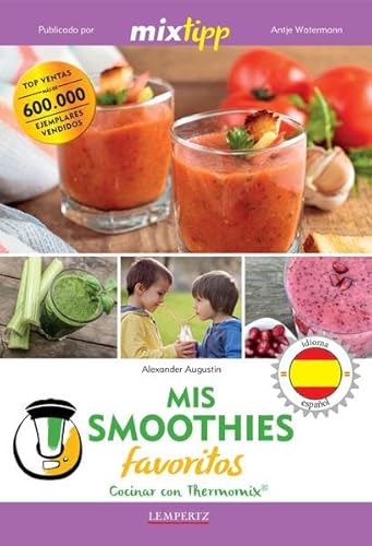 Mis Smoothies favoritos: Cocinar con Thermomix®