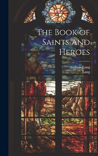 The Book Of Saints And Heroes