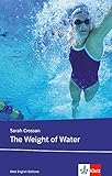  The Weight of Water: Schulausgabe für das Niveau B2, ab dem 6. Lernjahr. Originaltext mit Annotationen (Young Adult Literature: Klett English Editions)