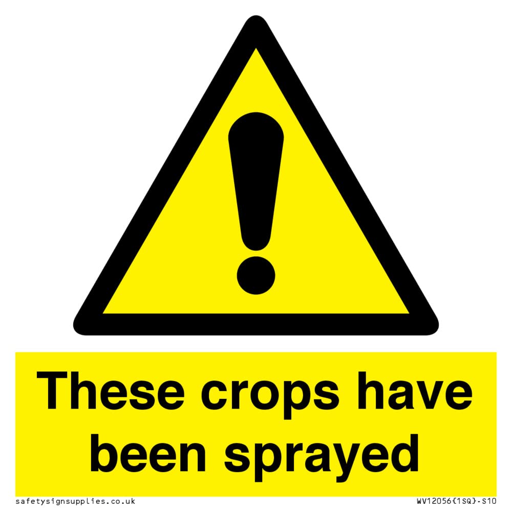 These crops have been sprayed Sign - 100x100mm - S10