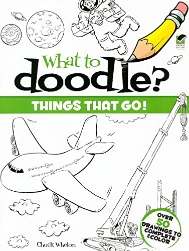 What to Doodle? Things That Go! (Dover Doodle Books)