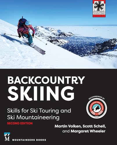 Backcountry Skiing: Skills for Ski Touring and Ski Mountaineering, 2nd Edition