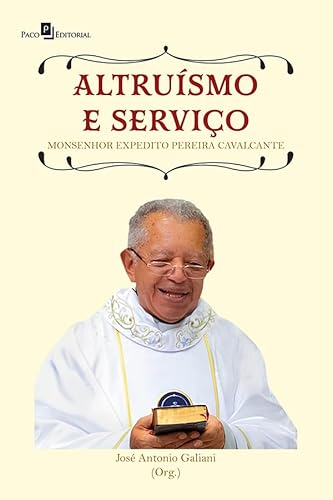 Altruísmo e serviço: Monsenhor Expedito Pereira Cavalcante
