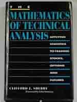 The Mathematics of Technical Analysis: Applying Statistics