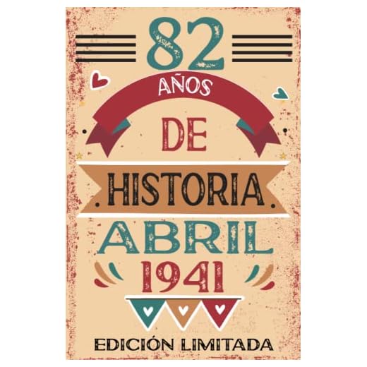 82 Años De Historia Abril 1941: Libro de visitas, cuaderno, 110 páginas de felicitaciones, idea de regalo, regalo Para la esposa, novia, mujer, La madre
