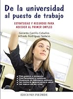 De la universidad al puesto de trabajo : estrategias y recursos para acceder al primer empleo 8436825179 Book Cover