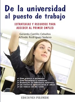Paperback De la universidad al puesto de trabajo: Estrategias y recursos para acceder al primer empleo [Spanish] Book