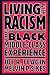 Living with Racism: The Black Middle-Class Experience