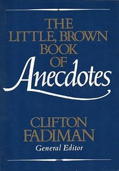 The Little, Brown Book of Anecdotes