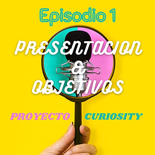 Ep. 1 - Presentación & OBJETIVOS cover art