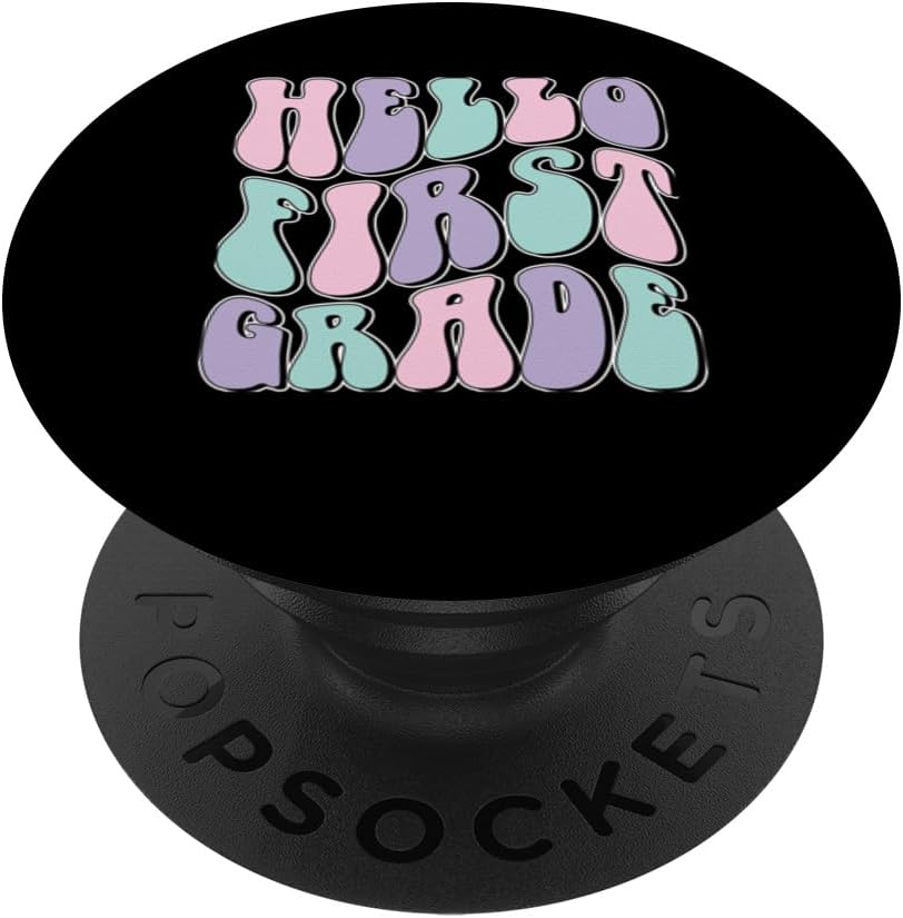 Hello First Grade Teacher Journey with Back to School PopSockets Swappable PopGrip