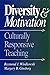 Diversity and Motivation: Culturally Responsive Teaching