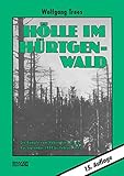 Hölle im Hürtgenwald: Die Kämpfe vom Hohen Venn bis zur Rur September 1944 bis Februar 1945