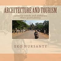 Architecture and Tourism: Identify Trends and Elaborate Their Profitability 1466360429 Book Cover