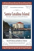 Santa Catalina Island: The Life and Legacy of David M. Renton B0CQPHYTQ9 Book Cover