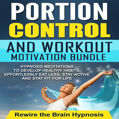 Portion Control and Workout Motivation Bundle Audiolivro Por Rewire the Brain Hypnosis capa