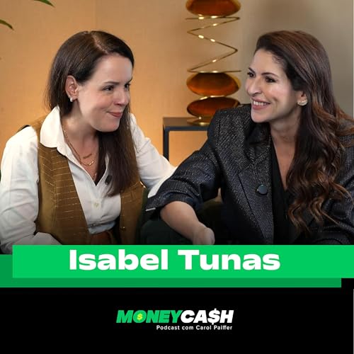 O que acontece depois do Shark Tank? - Isabel Tunas - Money Cash
