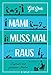 Produktbild Mami muss mal raus: Tagebuch einer gestressten Mutter | Ein irre witziger Roman über das Leben als Working Mum (Die Mami-Reihe, Band 2)