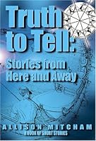 Truth To Tell 1894372301 Book Cover