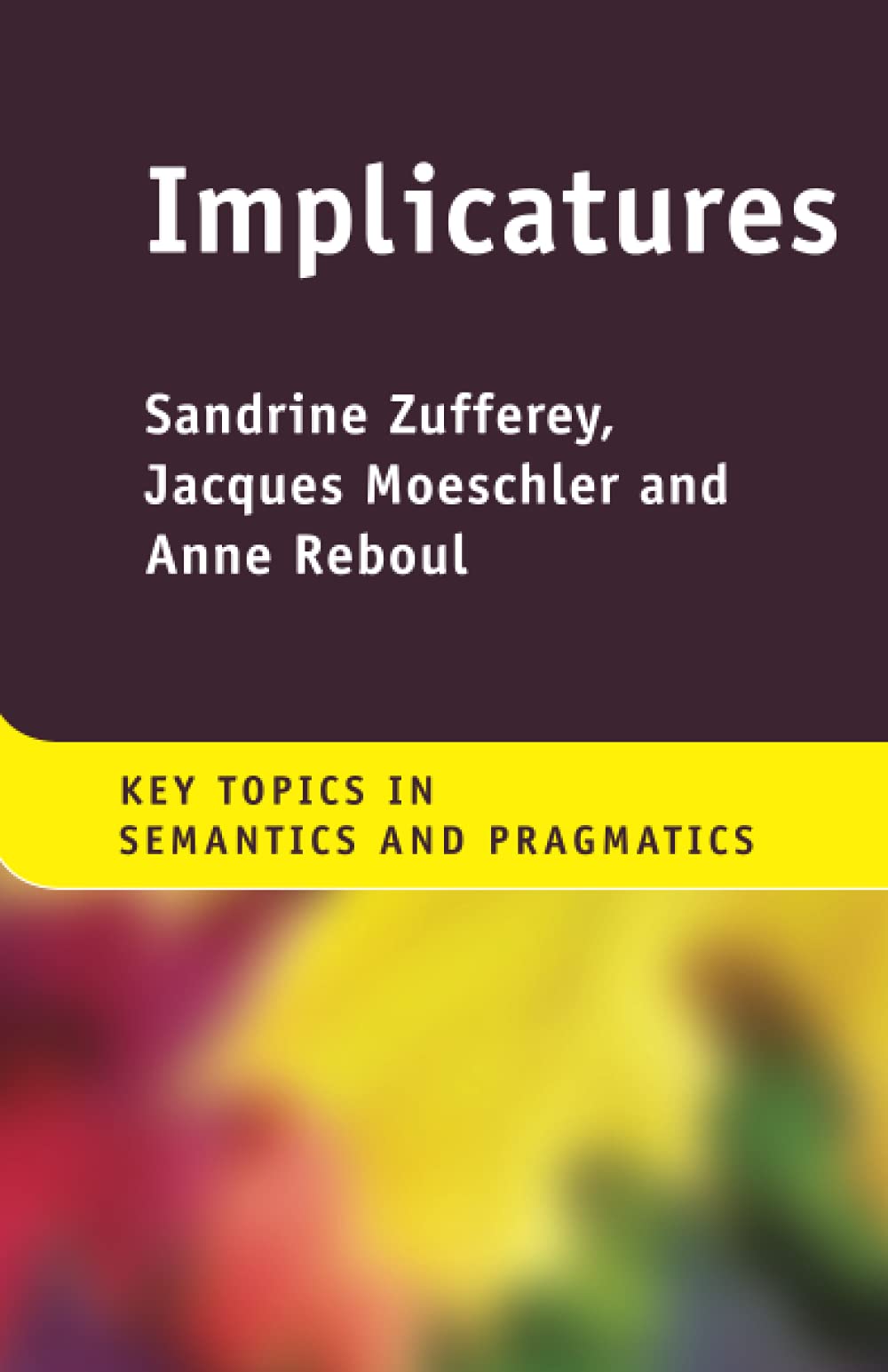 Implicatures (Key Topics in Semantics and Pragmatics)