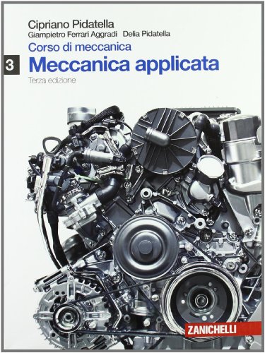 Corso di meccanica. Per gli Ist. tecnici industriali. Con espansione online: 3 Corso di meccanica. Per gli Ist. tecnici industriali. Con espansione online: 3