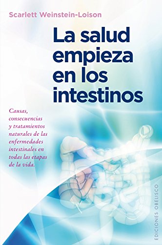 Salud Empieza En Los Intestinos, La (SALUD Y VIDA NATURAL) Salud Empieza En Los Intestinos, La (SALUD Y VIDA NATURAL)