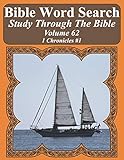 Bible Word Search Study Through The Bible: Volume 62 1 Chronicles #1 (Bible Word Search Puzzles For Adults Jumbo Large Print Sailboat Series)