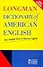 Longman Dictionary of American English: Your Complete Guide to American English (LDAE)