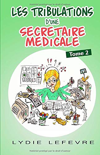 Télécharger Les tribulations d'une secretaire medicale: Tome 2 PDF