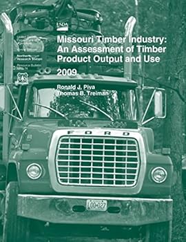 Paperback Missouri Timber Industry: An Assessment of Timber Product Output and Use 2009 Book