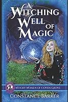 A Witching Well of Magic 1535233346 Book Cover