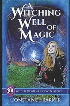 A Witching Well of Magic - Book #2 of the Witchy Women of Coven Grove