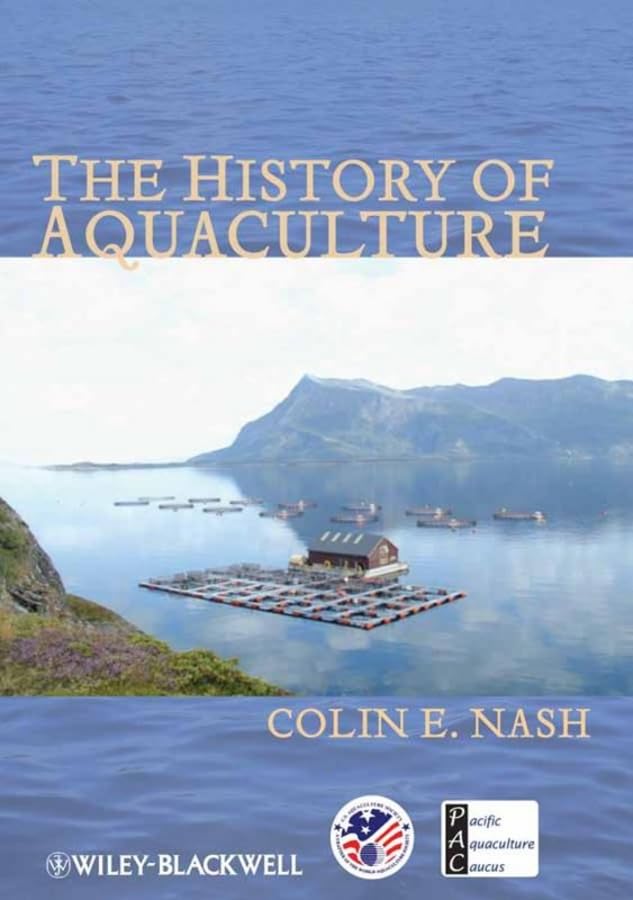 Buy The History of Aquaculture (United States Aquaculture Society series) — BookShops.in