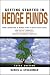Getting Started in Hedge Funds: From Launching a Hedge Fund to New Regulation, the Use of Leverage, and Top Manager Profiles (Getting Started In.....)