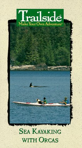 Sea Kayaking With Orcas [VHS]