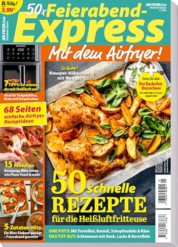 50 x Feierabend-Express mit dem Airfryer – 10 Knusper-Tricks – Blitz-Rezepte – Schlank mit dem AirFryer (AIr Fryer – ZauberTopf Extra 7)