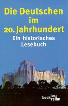 Paperback Die Deutschen im 20. Jahrhundert. Ein historisches Lesebuch. [German] Book
