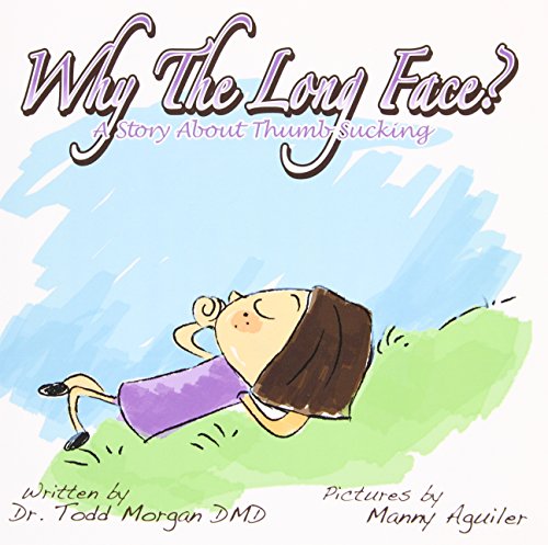 Why The Long Face: A Book About Thumb Sucking