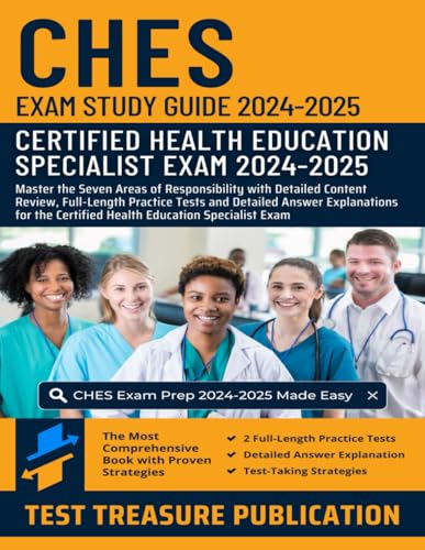 CHES Exam Study Guide 2024-2025: Master the Seven Areas of Responsibility with Detailed Content Review, Full-Length Practice Tests and Detailed Answer ... Certified Health Education Specialist Exam cover