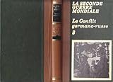  La seconde guerre mondiale Le conflit Germano-Russe tome 3 stalingrad