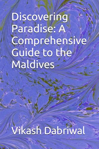 Discovering Paradise: A Comprehensive Guide to the Maldives