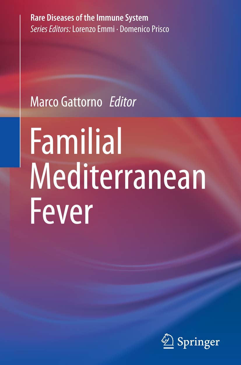 Familial Mediterranean Fever (Rare Diseases of the Immune System, 3)
