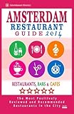 Amsterdam Restaurant Guide 2014: Best Rated Restaurants in Amsterdam - 500 restaurants, bars and cafés recommended for visitors.