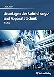  Grundlagen der Rohrleitungs- und Apparatetechnik