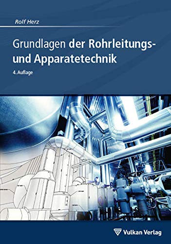 Preisvergleich Produktbild Grundlagen der Rohrleitungs- und Apparatetechnik