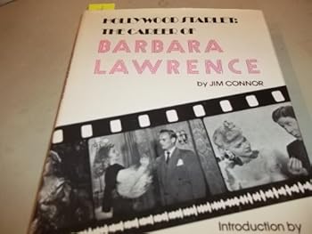 Hardcover Hollywood starlet: The career of Barbara Lawrence Book