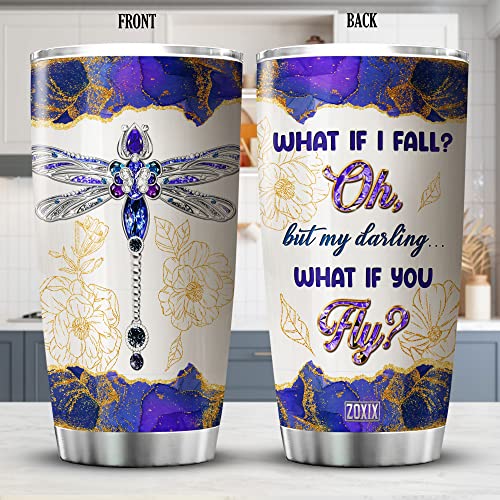 Zoxix Dragonfly Tumbler Cup Flower Marble Jewelry Style What If I Fall What If You Fly Mug Dragonfly Lover Gifts For Women Insulated Stainless Steel Tumblers Insect Animal Print #TOP1