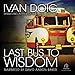 Last Bus to Wisdom: A Novel